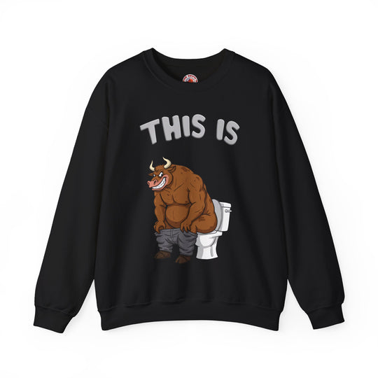 This Is Bullshit Crewneck Sweatshirt