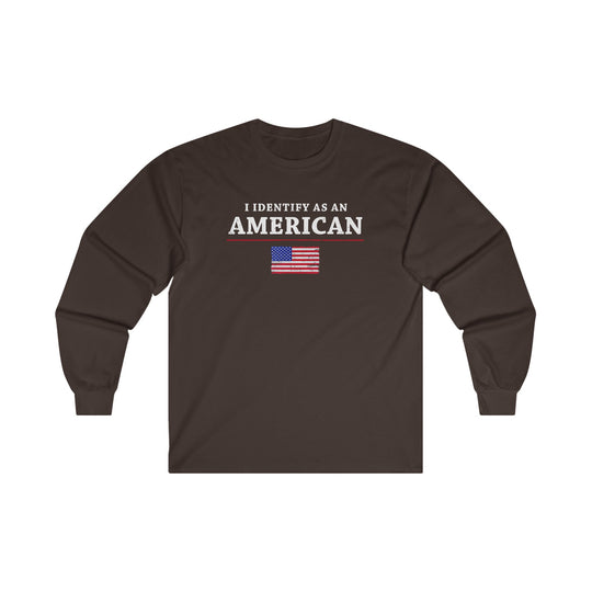 I Identify As An American Long Sleeve Tee