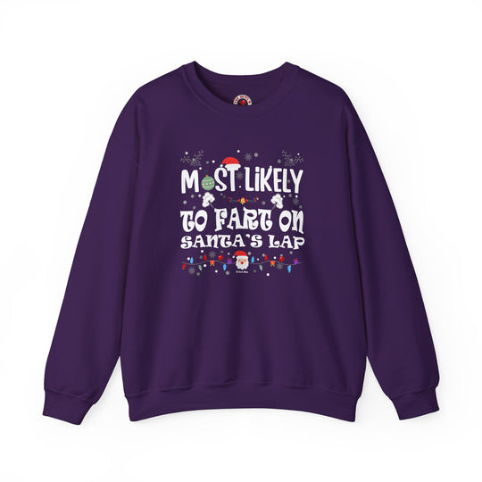 Most Likely To Fart On Santa's Lap Crewneck Sweatshirt