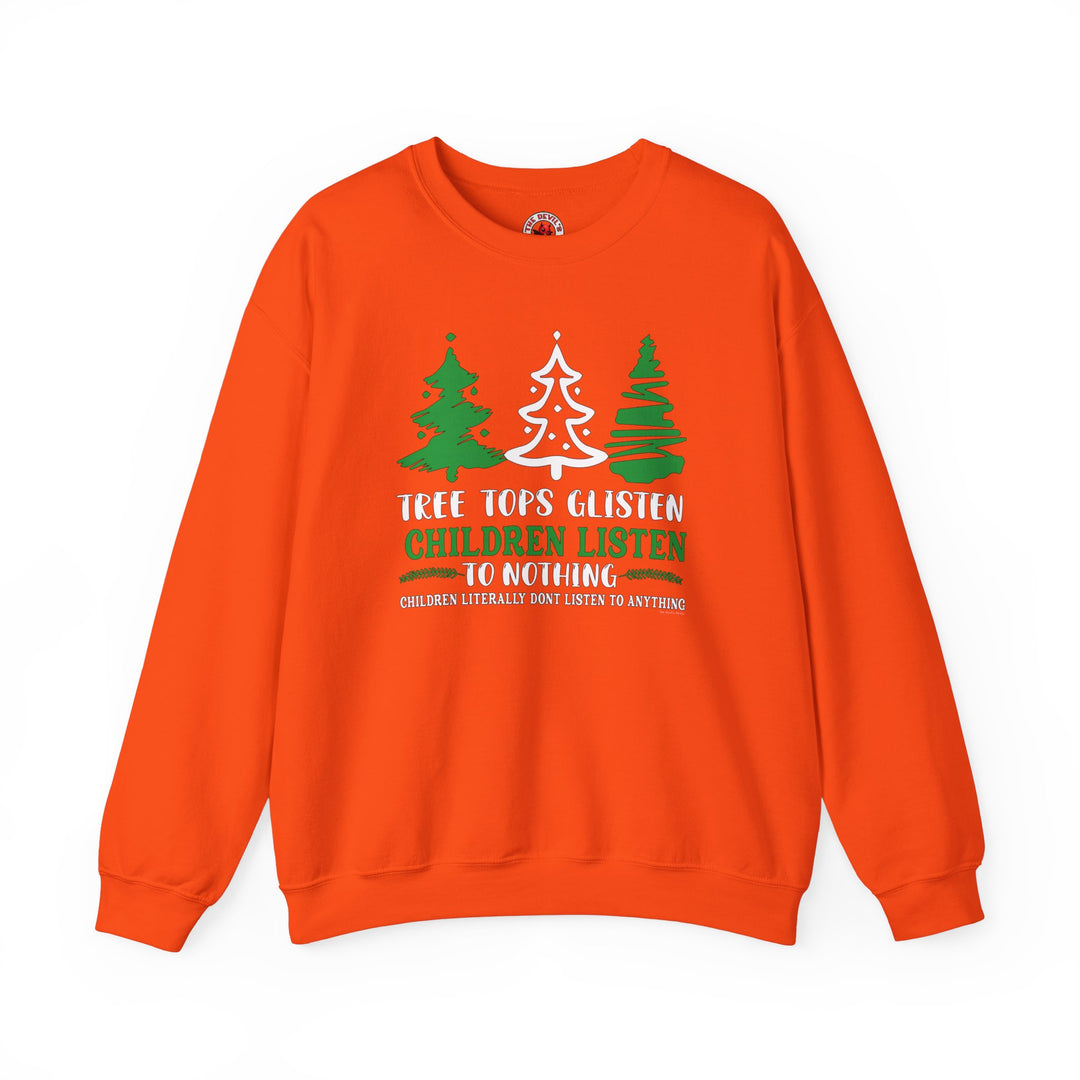 Tree Tops Glisten Children Listen to Nothing Crewneck Sweatshirt