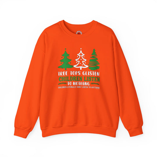 Tree Tops Glisten Children Listen to Nothing Crewneck Sweatshirt