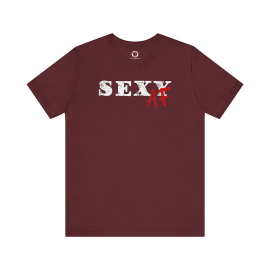 Sexy AF T-Shirt