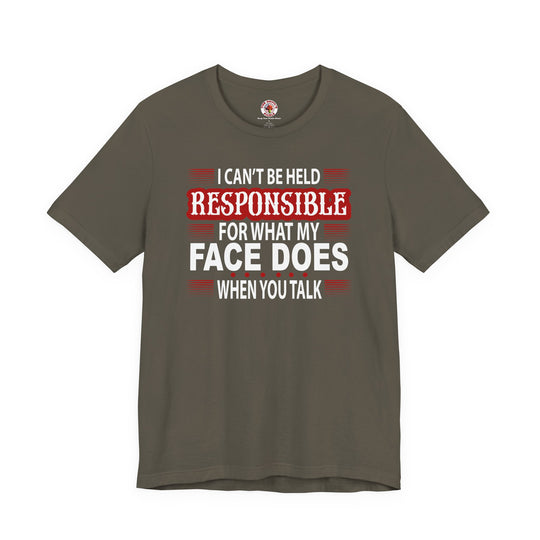 I Can't Be Held Responsible T-Shirt
