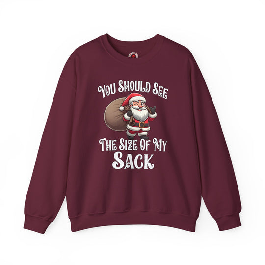 You Should See The Size Of My Sack Crewneck Sweatshirt