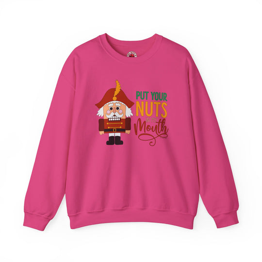 Put Your Nuts In My Mouth Crewneck Sweatshirt