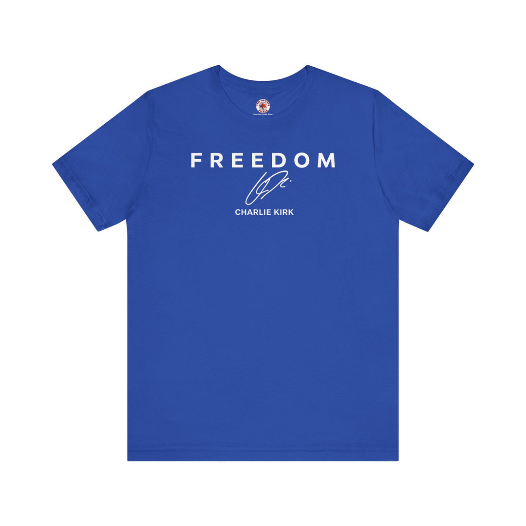 Charlie Kirk Freedom T-Shirt