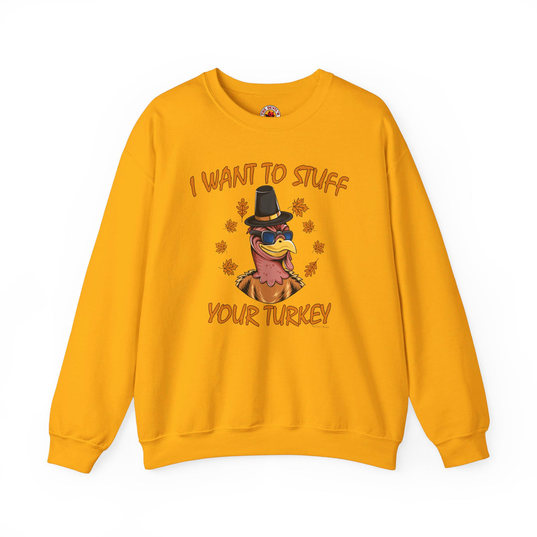 I Want To Stuff Your Turkey Crewneck Sweatshirt