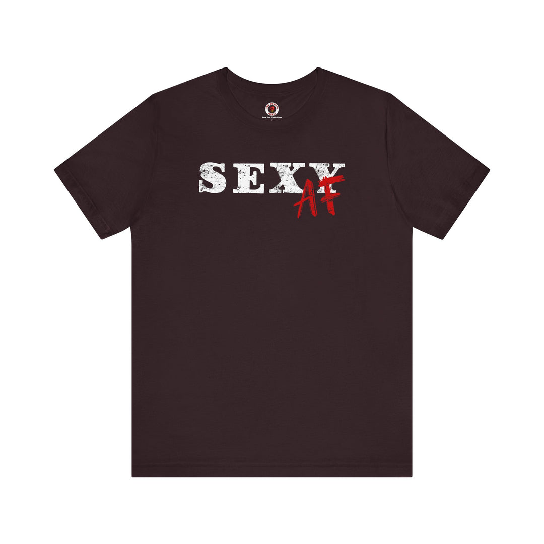 Sexy AF T-Shirt