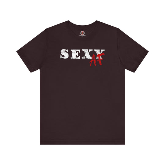 Sexy AF T-Shirt