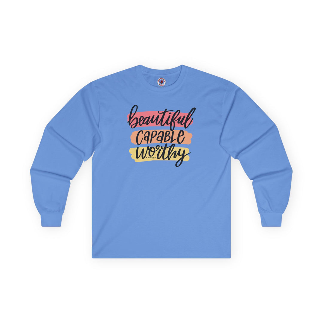 Beautiful Capable Worthy Long Sleeve Tee