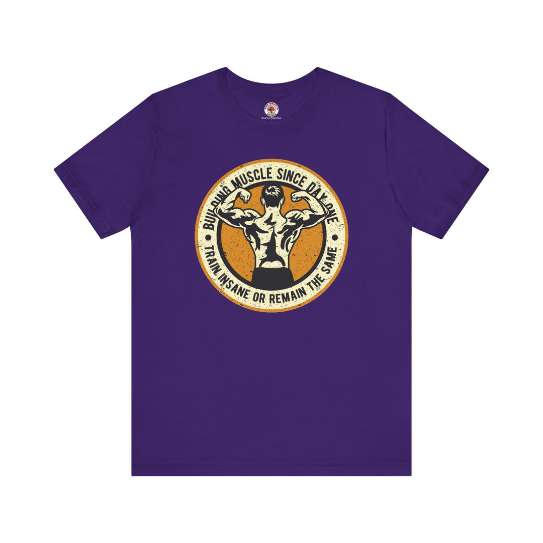 Building Muscle Since Day One T-Shirt