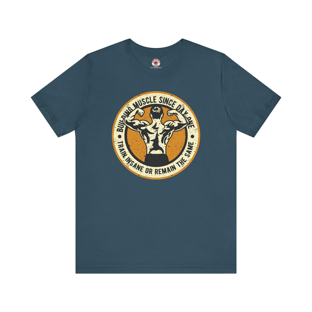 Building Muscle Since Day One T-Shirt