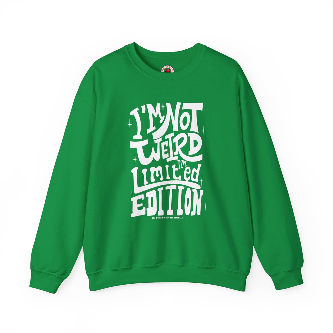 I'm Not Weird I'm Limited Edition Crewneck Sweatshirt