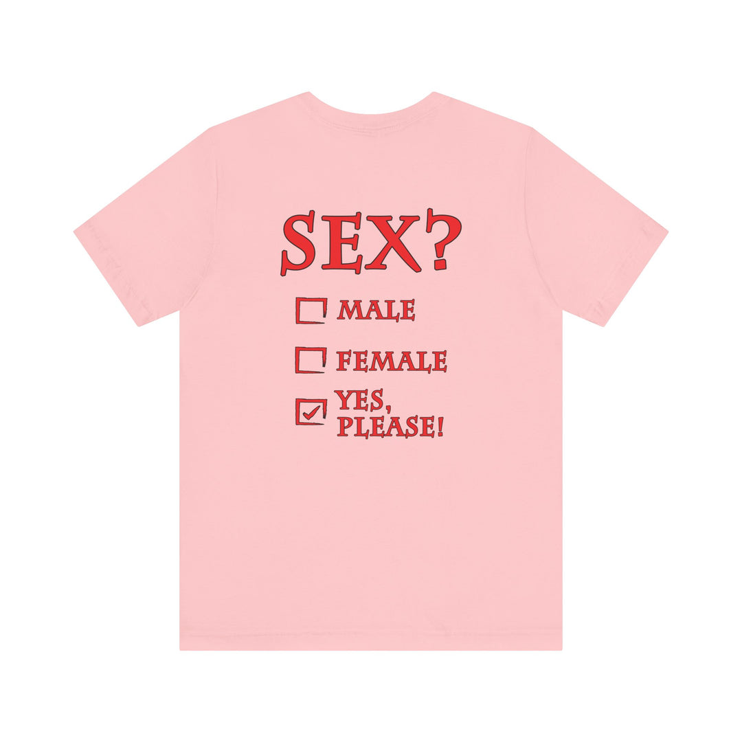 Sex? Yes, Please T-Shirt