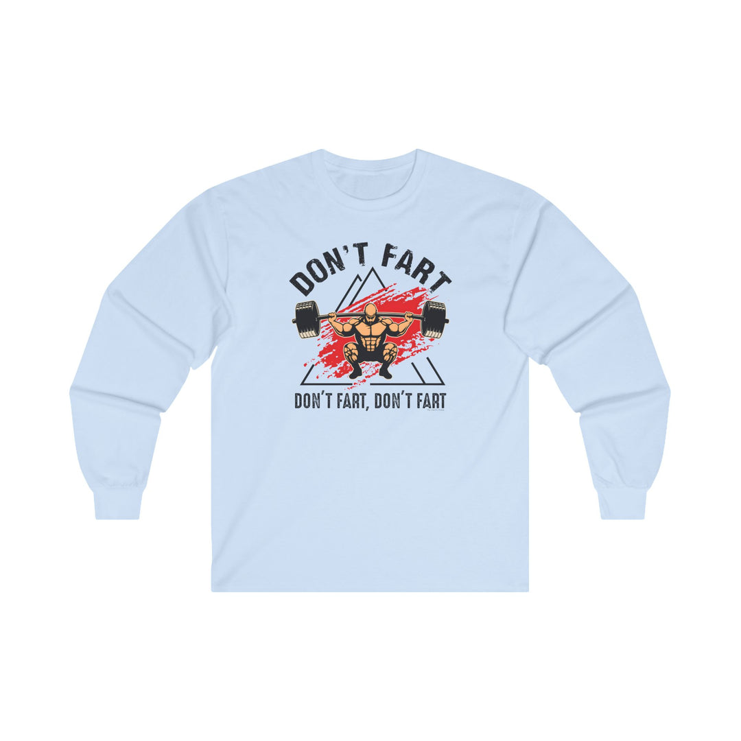 Don't Fart Long Sleeve Tee