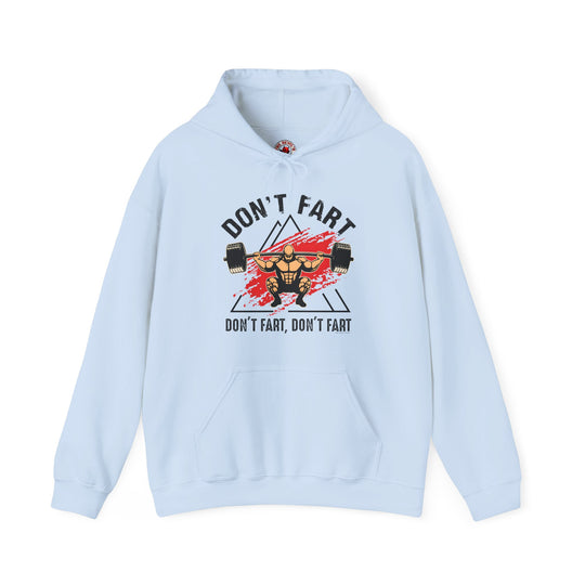 Don't Fart Hooded Sweatshirt