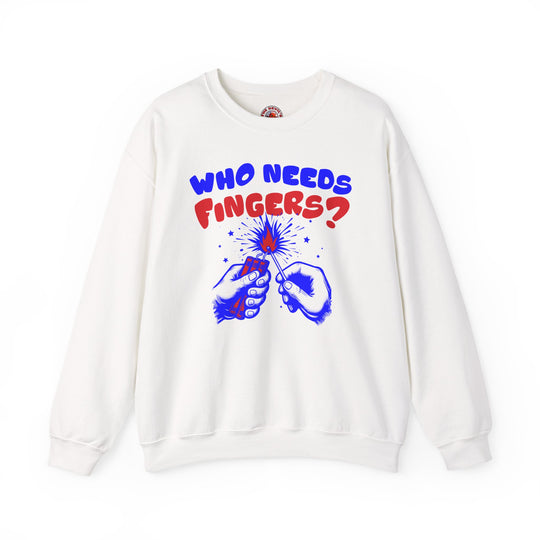 Who Needs Fingers Crewneck Sweatshirt
