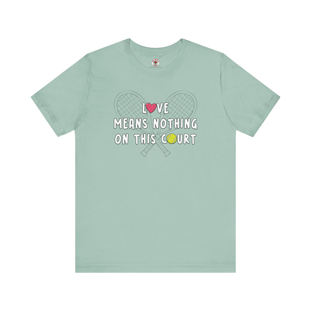 Love Means Nothing T-Shirt