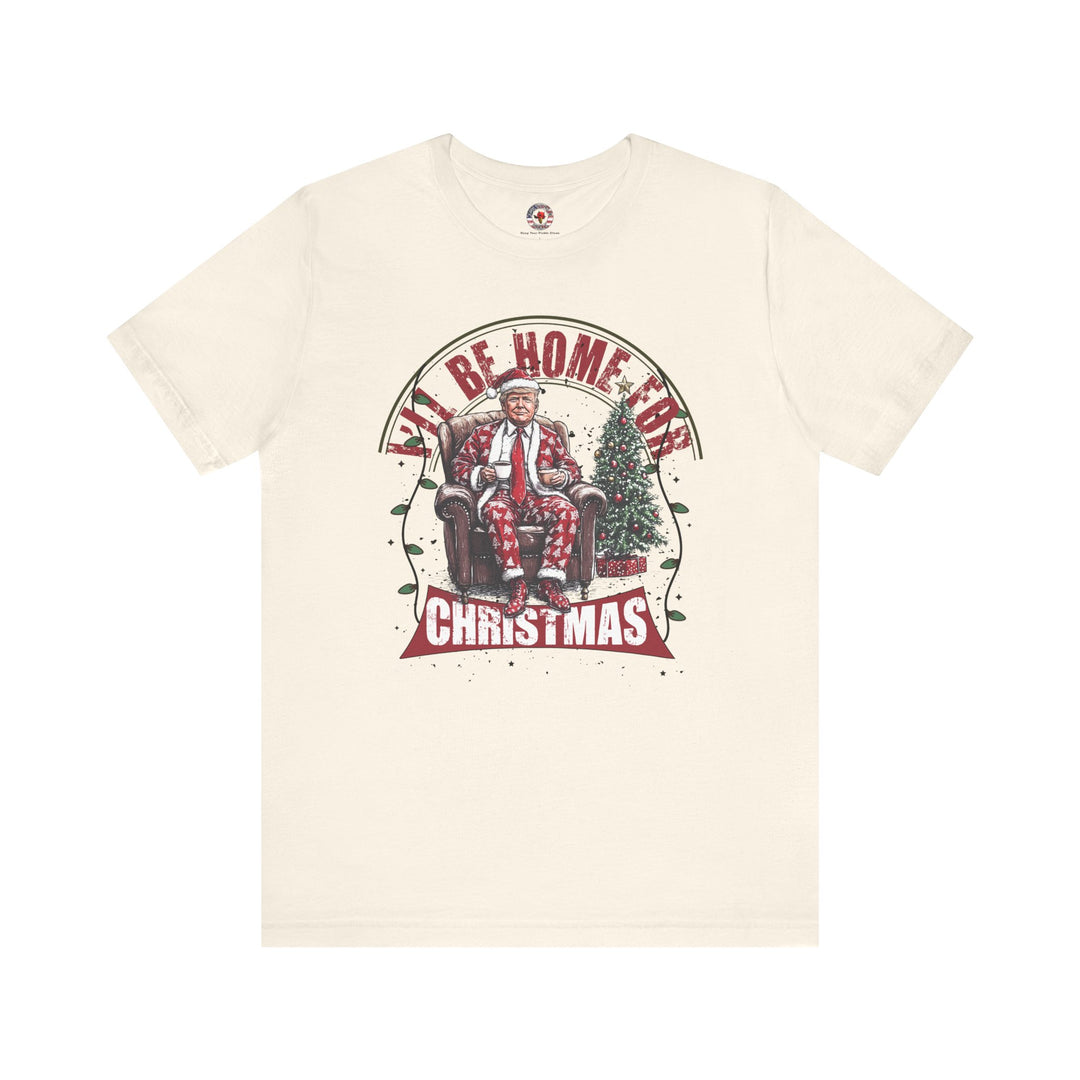 I'll Be Home For Christmas T-Shirt