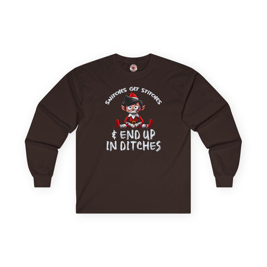 Snitches Get Stitches Long Sleeve Tee