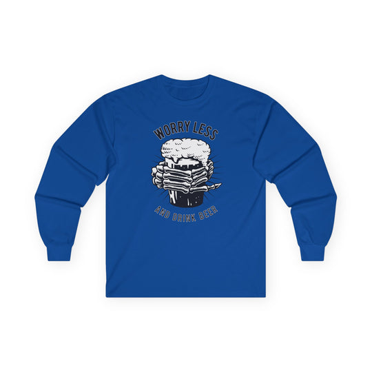 Worry Less and Drink Beer Long Sleeve Tee