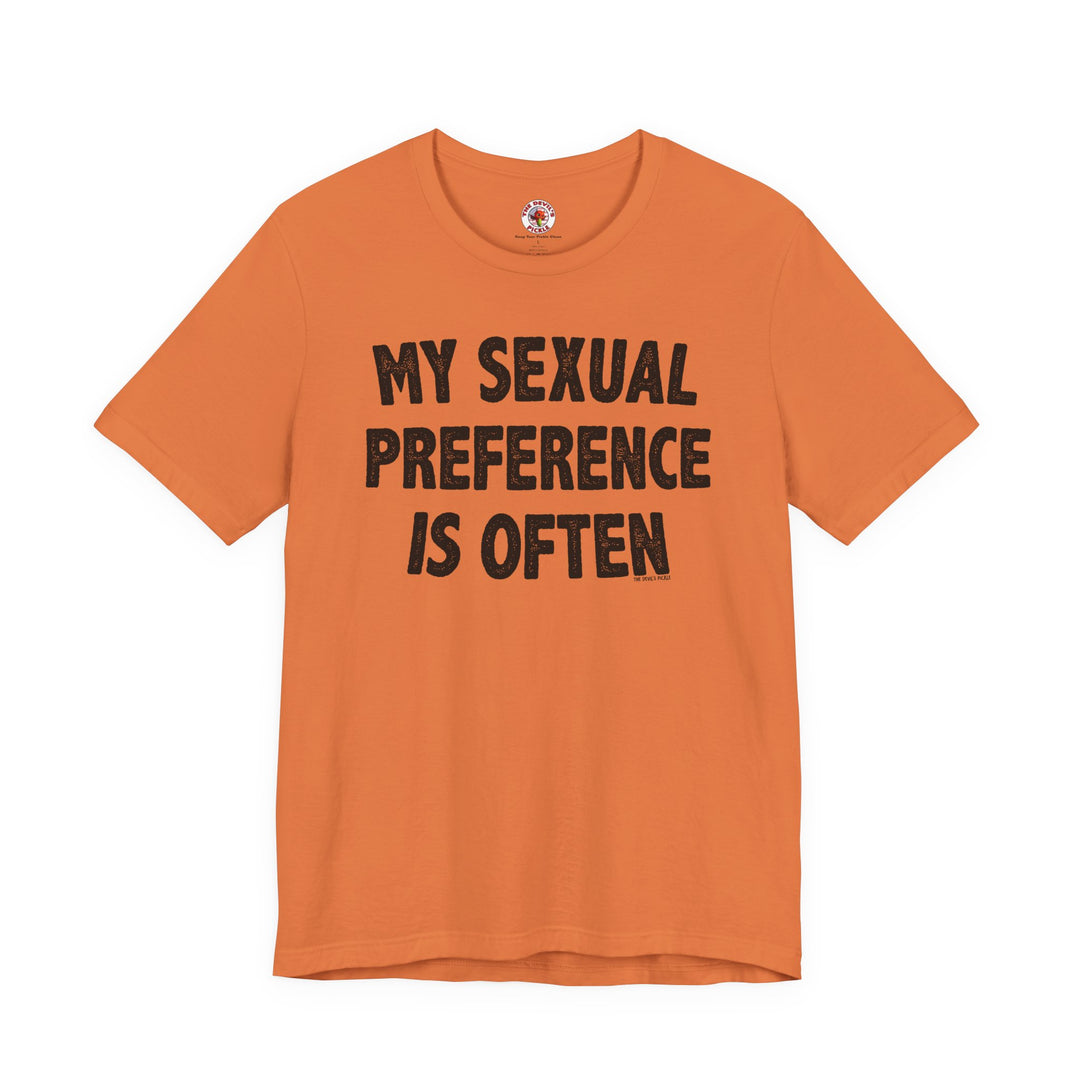 My Sexual Preference Is Often T-Shirt