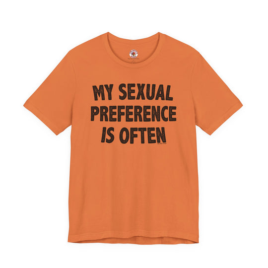 My Sexual Preference Is Often T-Shirt