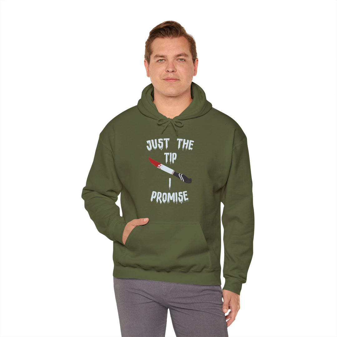 Just The Tip I Promise Hooded Sweatshirt