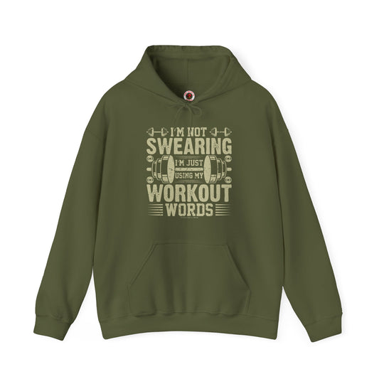 I'm Not Swearing I'm Just Using My Workout Words Hooded Sweatshirt