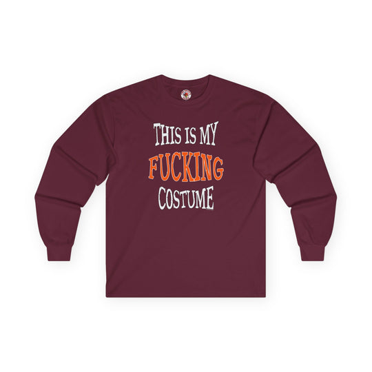 This Is My Fucking Costume Long Sleeve Tee
