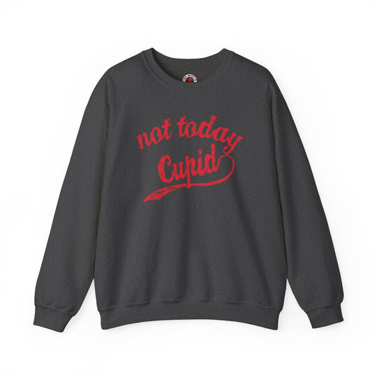 Not Today Cupid Crewneck Sweatshirt