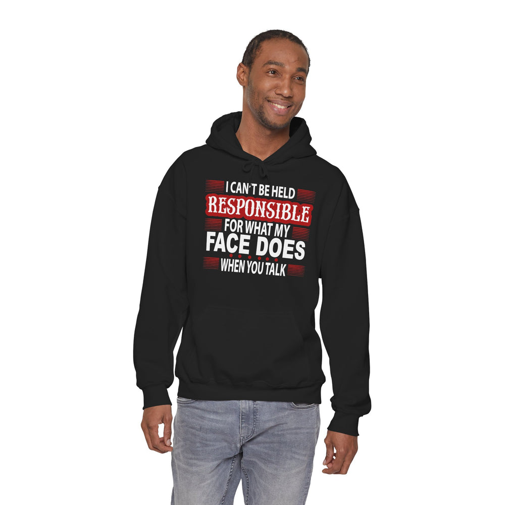 I Can't Be Held Responsible Hooded Sweatshirt