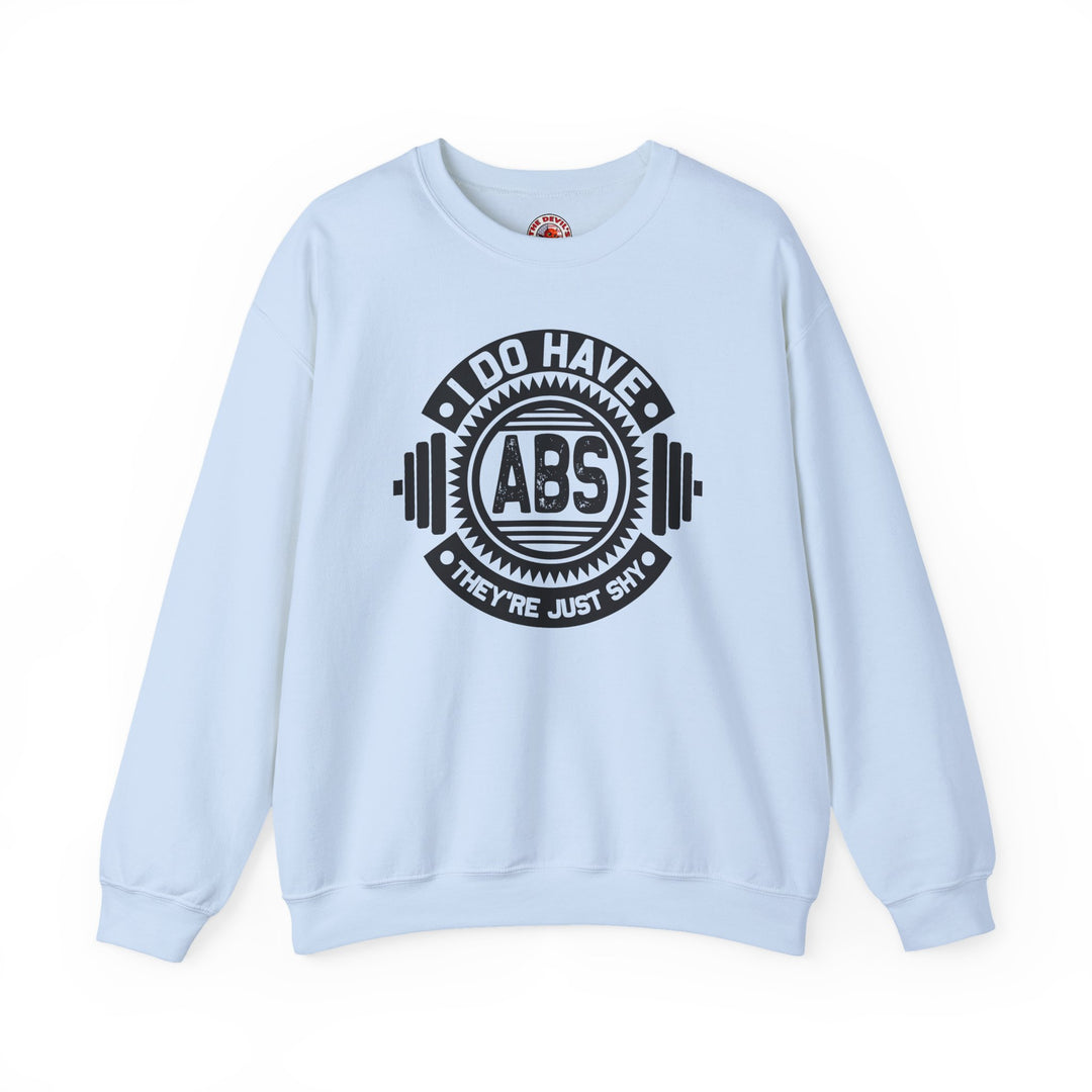 I Do Have Abs Crewneck Sweatshirt