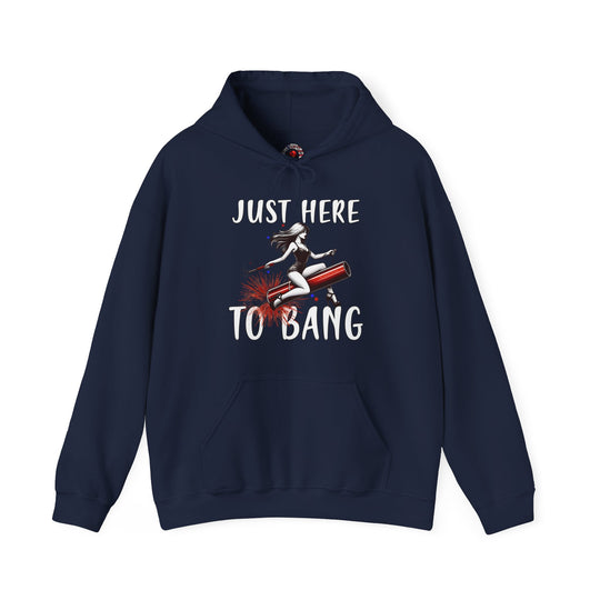 Just Here To Bang Firework Hooded Sweatshirt