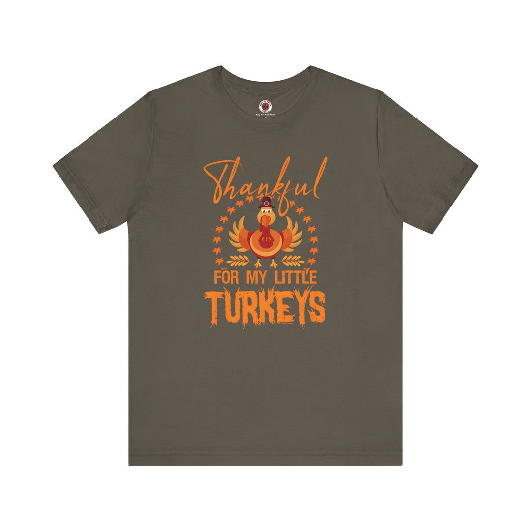 Thankful For My Little Turkeys T-Shirt