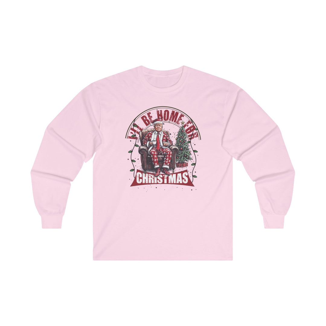 I'll Be Home For Christmas Long Sleeve Tee