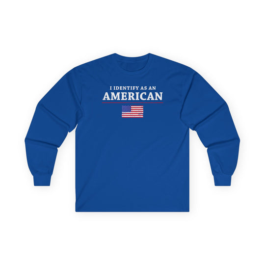 I Identify As An American Long Sleeve Tee