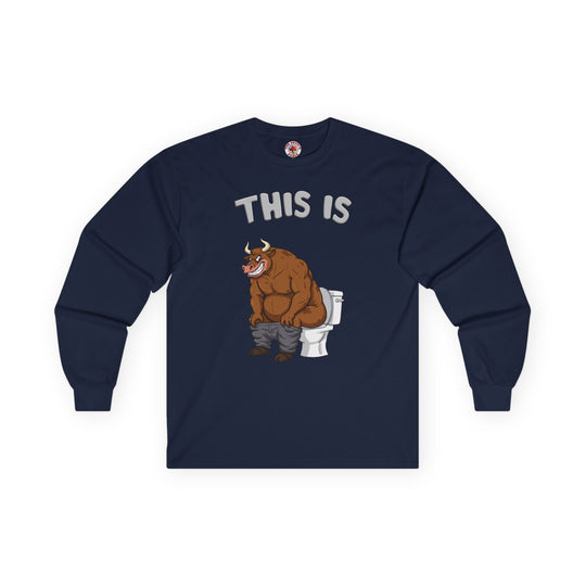 This Is Bullshit Long Sleeve Tee