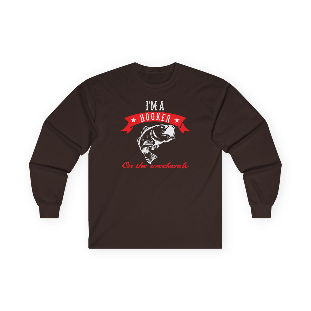 I'm A Hooker Long Sleeve Tee