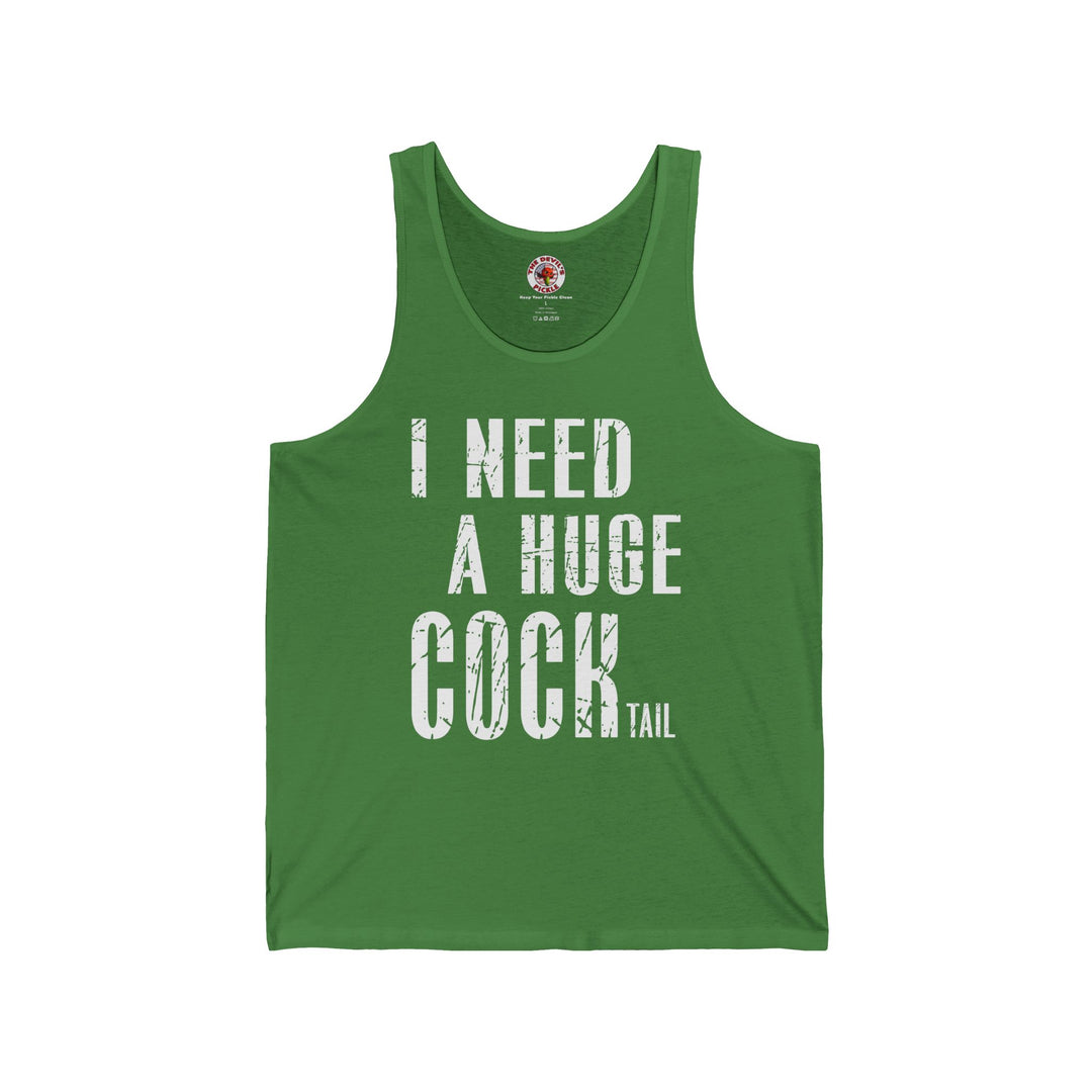I Need A Huge Cocktail Tank Top