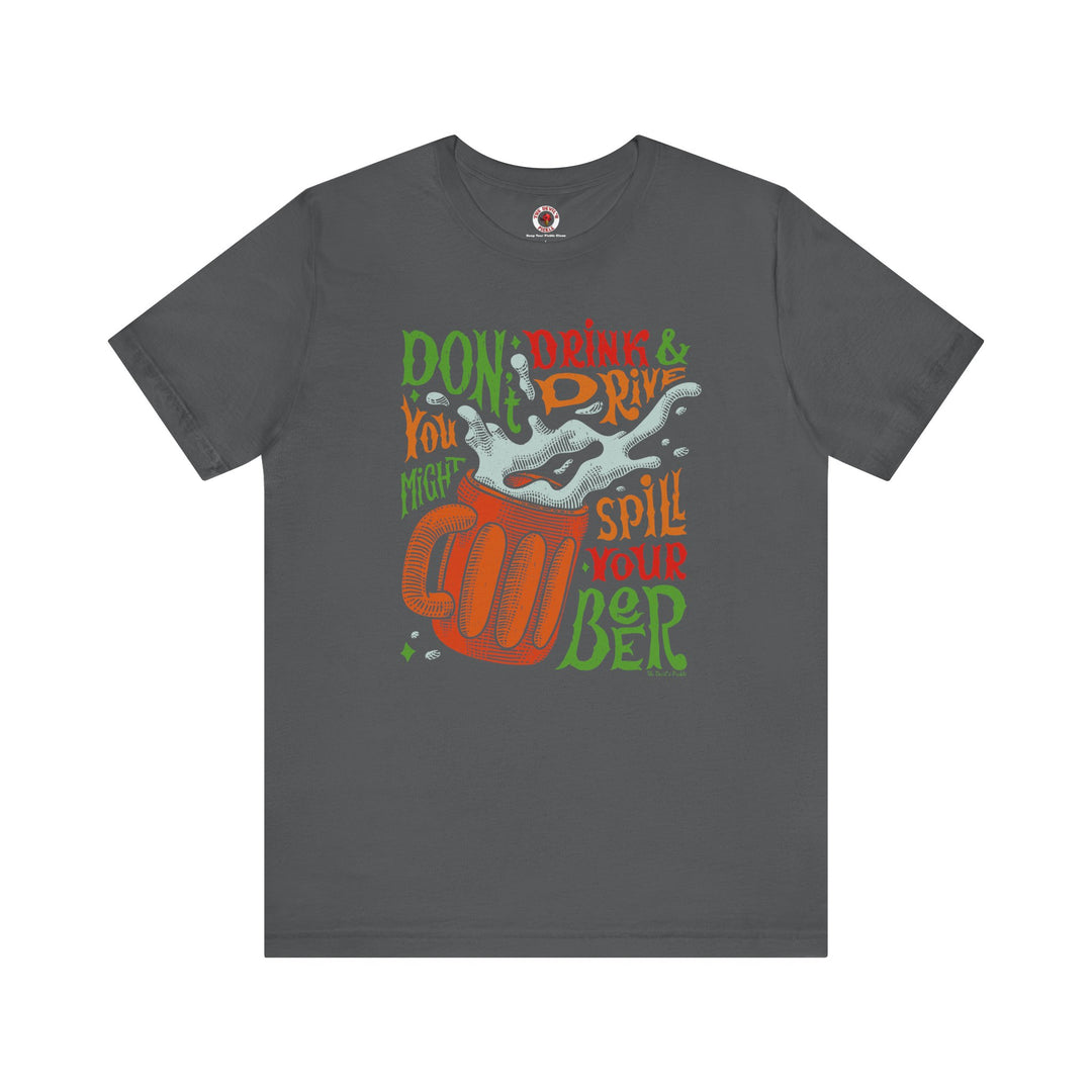 Don't Drink and Drive T-Shirt