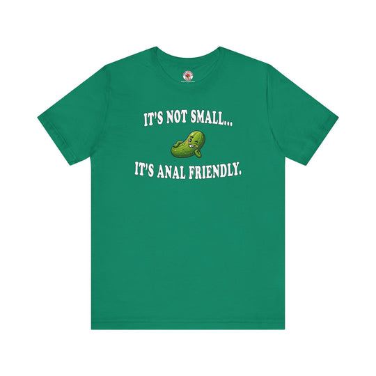 It's Not Small T-Shirt