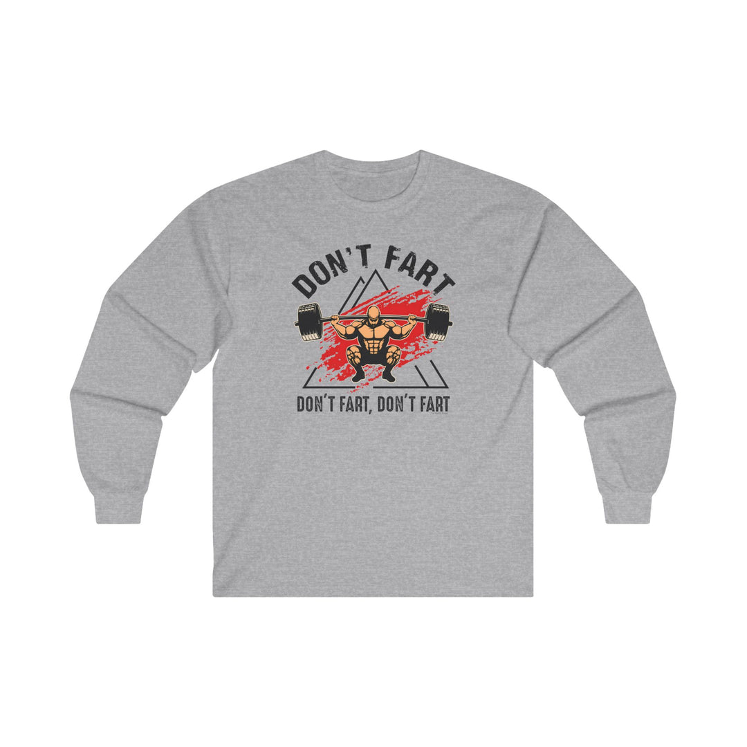 Don't Fart Long Sleeve Tee