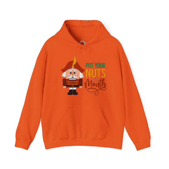 Put Your Nuts In My Mouth Hooded Sweatshirt