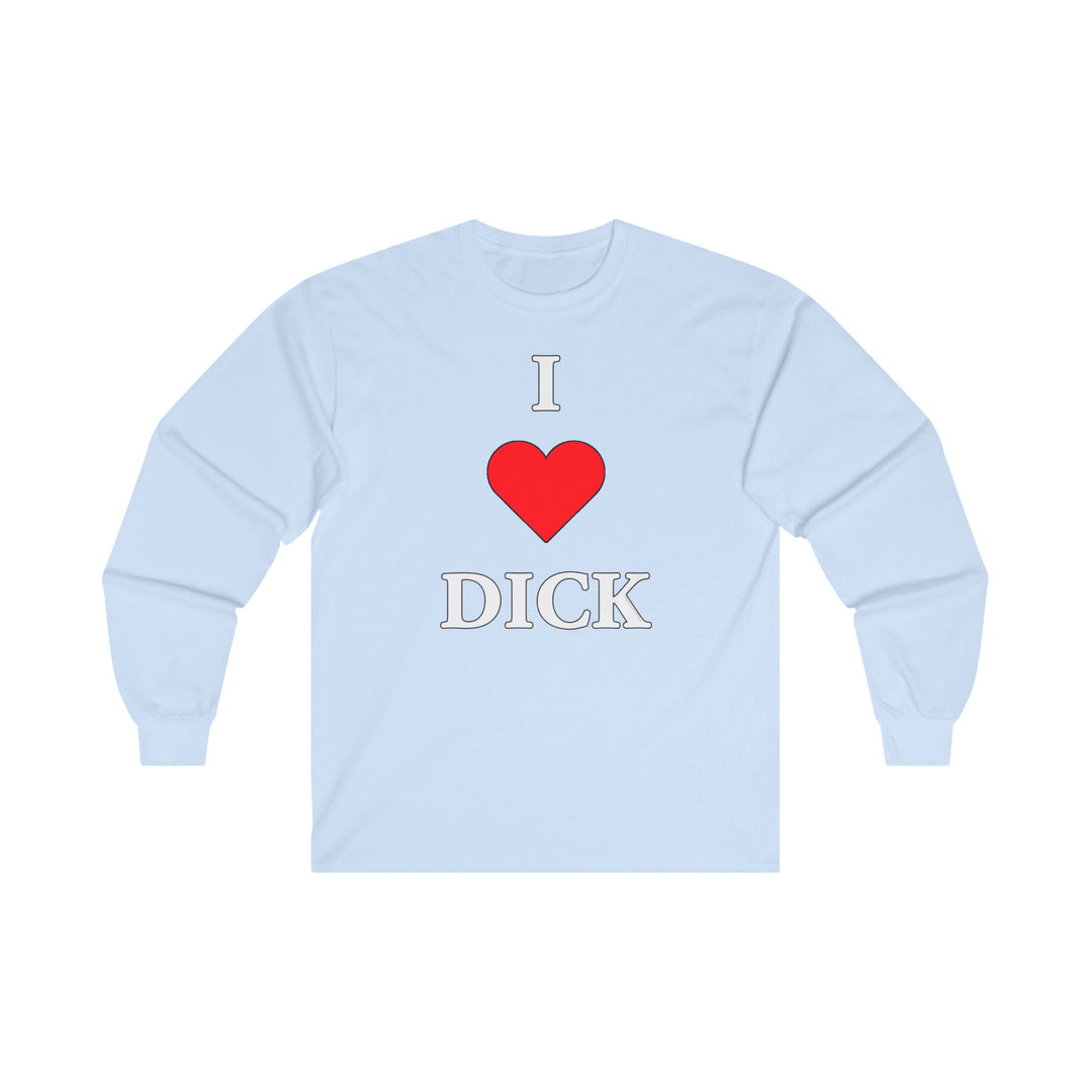 I Love Dick Long Sleeve Tee