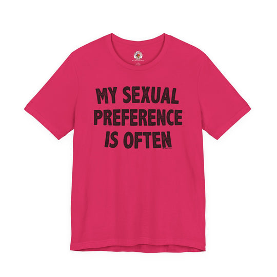 My Sexual Preference Is Often T-Shirt