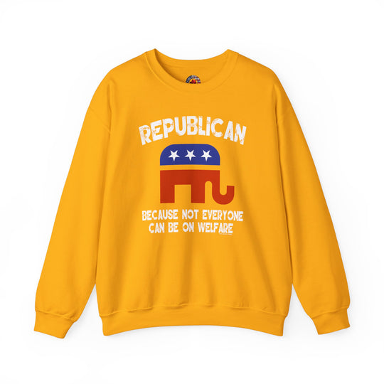 Republican Because Not Everyone Can Be On Welfare Crewneck Sweatshirt