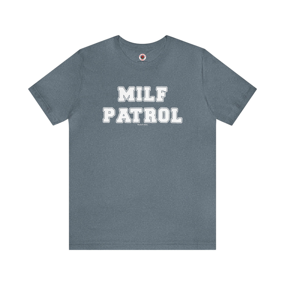 MILF Patrol T-Shirt