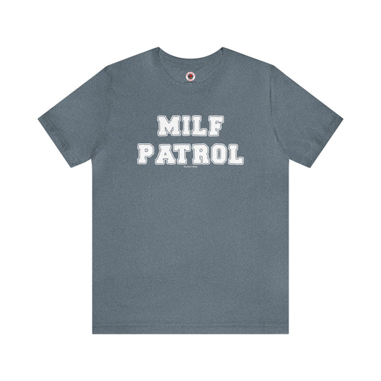 MILF Patrol T-Shirt