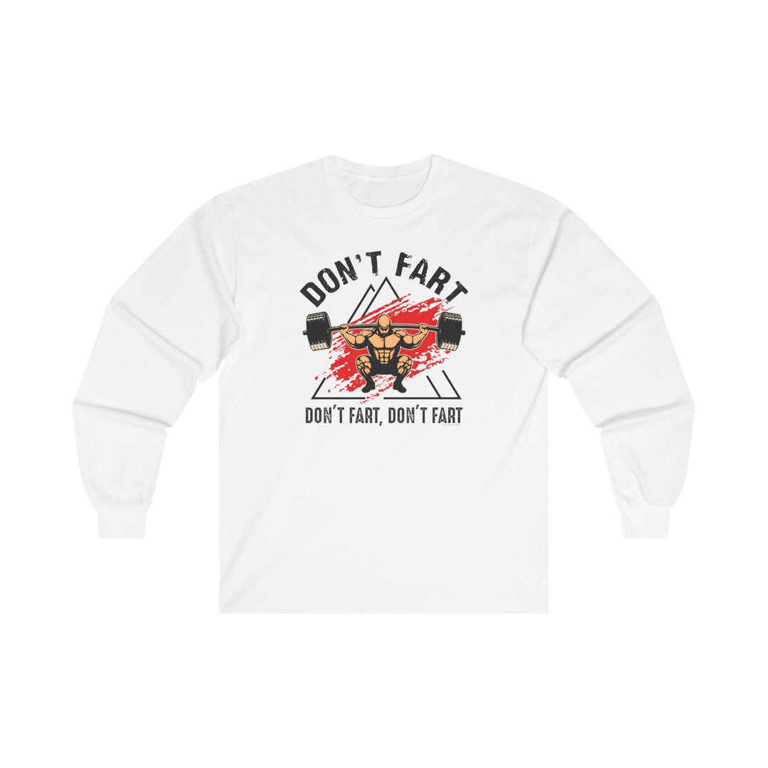 Don't Fart Long Sleeve Tee